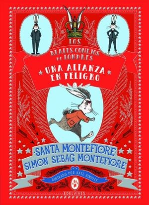 UNA ALIANZA EN PELIGRO. LOS REALES CONEJOS DE LONDRES 2 | 9788414017128 | MONTEFIORE, SANTA/MONTEFIORE, SIMON SEBAG