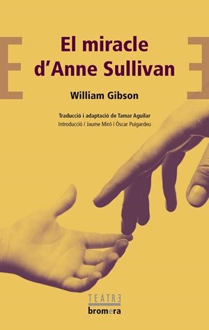 EL MIRACLE D'ANNE SULLIVAN | 9788490262603 | GIBSON, WILLIAM