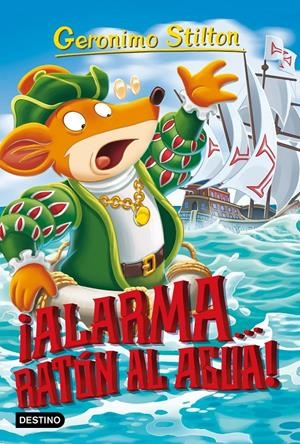 GERONIMO STILTON. ALARMA... ¡RATÓN AL AGUA! | 9788408197454 | STILTON, GERONIMO
