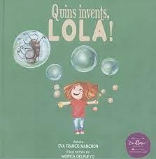 QUINS INVENTS,LOLA! | 9788494961861 | FRANCO, EVA
