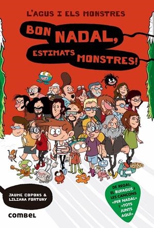 L'AGUS I ELS MONSTRES 9. BON NADAL, ESTIMATS MONSTRES! | 9788491012900 | COPONS RAMON, JAUME/RIUS RAMOS, JOSEP