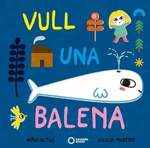 VULL UNA BALENA | 9788494777899 | MORENO,CECILIA