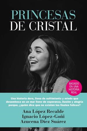 PRINCESAS DE CRISTAL | 9788417828165 | DÍEZ SUÁREZ, AZUCENA/LÓPEZ-GOÑI, IGNACIO/LÓPEZ RECALDE, ANA