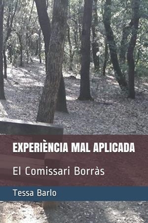 EXPERIÈNCIA MAL APLICADA. EL COMISSARI BORRAS | 9781799287674 | TESSA BARLO