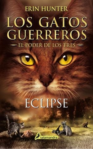 ECLIPSE. LOS GATOS GUERREROS - EL PODER DE LOS TRES IV | 9788498389616 | HUNTER, ERIN