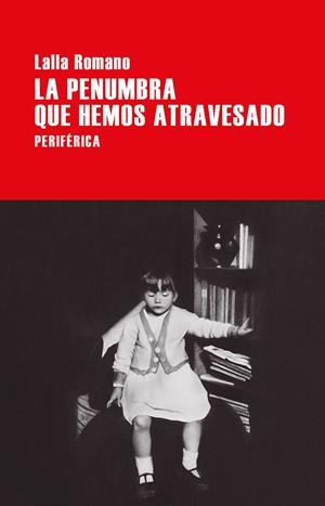 LA PENUMBRA QUE HEMOS ATRAVESADO | 9788416291861 | ROMANO, LALLA
