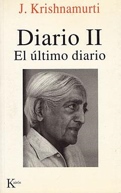 DIARIO II.EL ULTIMO DIARIO (KRISHNAMURTI)       (DIP) | 9788472454422 | KRISHNAMURTI