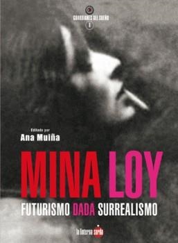 MINA LOY. FUTURISMO DADÁ SURREALISMO | 9788494828577 | MUIÑA FERNÁNDEZ, ANA