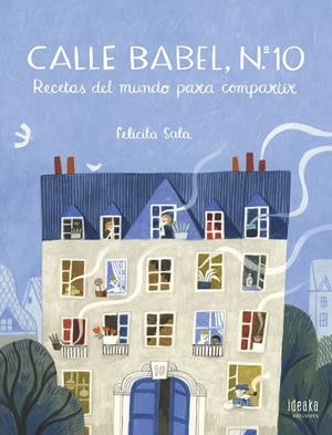 CALLE BABEL, Nº 10 RECETAS DEL MUNDO PARA COMPARTIR | 9788414024850 | SALA, FELICITA