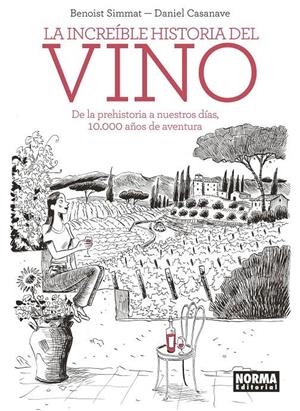 LA INCREIBLE HISTORIA DEL VINO | 9788467939576 | SIMMAT, BENOIST/CASANAVE, DANIEL