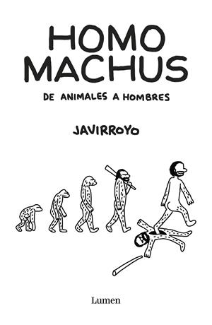 HOMO MACHUS | 9788426407412 | JAVIRROYO