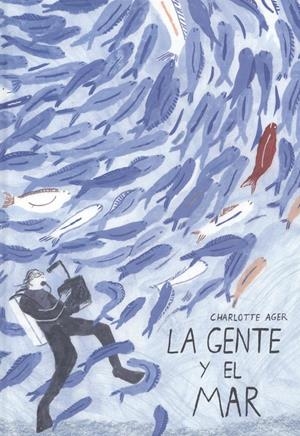 LA GENTE Y EL MAR | 9788494988530 | AGER, CHARLOTTE