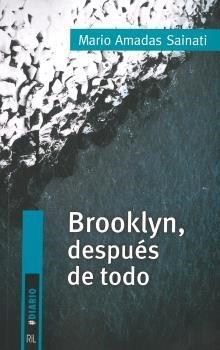 BROOKLYN, DESPUÉS DE TODO | 9789560106889 | MARIO AMADAS SAINATI