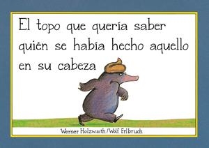 EL TOPO QUE QUERÍA SABER QUIÉN SE HABÍA HECHO AQUELLO EN SU CABEZA (CARTONE) | 9788448854522 | HOLZWARTH, WERNER