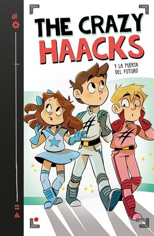 THE CRAZY HAACKS 7: LA PUERTA DEL FUTURO | 9788417922771 | THE CRAZY HAACKS,
