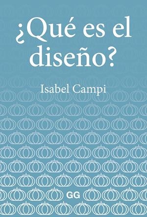 QUÉ ES EL DISEÑO? | 9788425232947 | CAMPI I VALLS, ISABEL