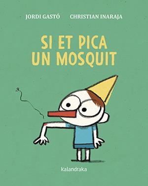 SI ET PICA UN MOSQUIT - CATALA | 9788416804870 | JORDI GASTÓ I INARAJA.  CHRISTIAN