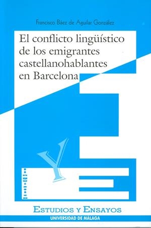 CONFLICTO LINGÜISTICO DE LOS EMIGRANTES CASTELLANOHABLANTES | 9788474966688 | BAEZ DE AGUILAR GONZALEZ