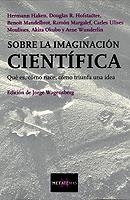 SOBRE LA IMAGINACION CIENTIFICA             (DIP) | 9788472231863 | Anónimas y colectivas