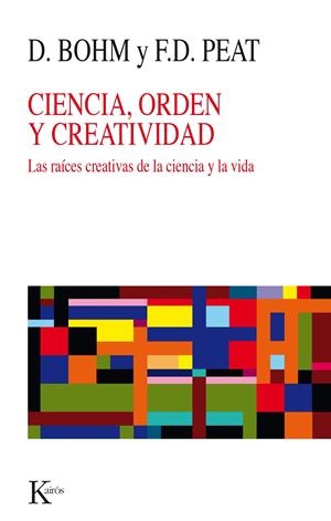 CIENCIA, ORDEN Y CREATIVIDAD | 9788472451841 | BOHM, DAVID;DAVID PEAT