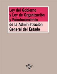 LEY DEL GOBIERNO Y LEY DE ORGANIZACION Y FUNCIONAMIENTO DE L | 9788430931750