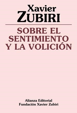 SOBRE EL SENTIMIENTO Y LA VOLICION | 9788420690469 | ZUBIRI, Xavier