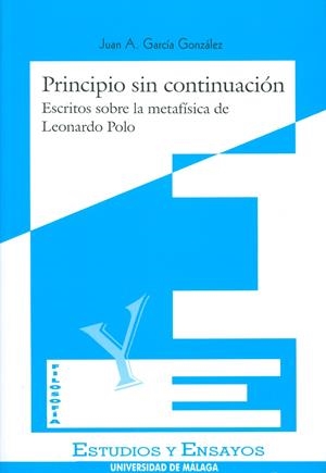 PRINCIPIO SIN CONTINUACION. ESCRITOS SOBRE LA METAFISICA DE | 9788474966930 | GARCIA GONZALEZ, JUAN A.
