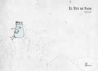 EL REY DE NADA | 9788415851103 | NIETO GURIDI, RAÚL