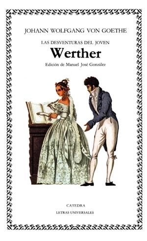 DESVENTURAS DEL JOVEN WERTHER, LAS | 9788437604077 | GOETHE, Johann Wolfgang