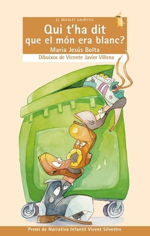 QUI T'HA DIT QUE EL MON ERA BLANC? | 9788476604403 | BOLTA, MARIA JESUS