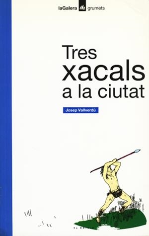 TRES XACALS A LA CIUTAT | 9788424681296 | VALLVERDU, JOSEP