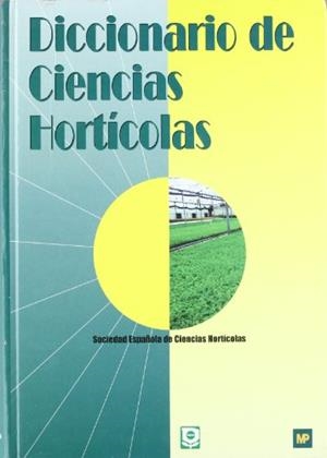 DICCIONARIO DE CIENCIAS HORTICOLAS | 9788471148186