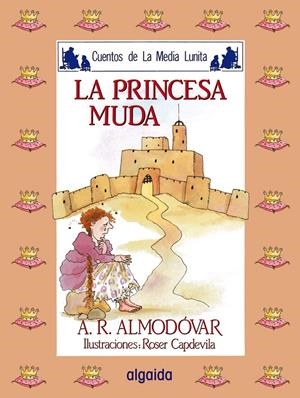 PRINCESA MUDA, LA | 9788476470091 | Rodríguez Almodóvar, Antonio