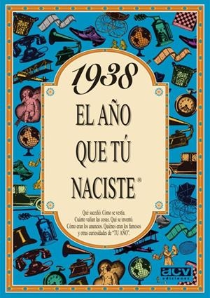 1938 EL AÑO QUE TU NACISTE | 9788488907752