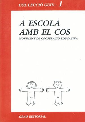 A ESCOLA AMB EL COS | 9788485729388 | Movimiento Cooperación Educativa