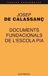 DOCUMENTS FUNADCIONALS DE L'ESCOLA PIA | 9788476022979 | CALASSANÇ, JOSEP DE