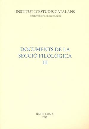 DOCUMENTS DE LA SECCIO FILOLOGICA III | 9788472833098