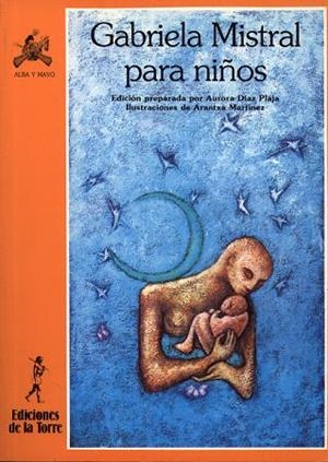 GABRIELA MISTRAL PARA NIÑOS               (DIP) | 9788479600785 | DIAZ PLAJA, AURORA