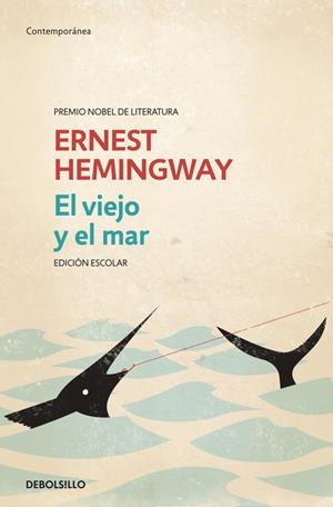 EL VIEJO Y EL MAR (EDICIÓN ESCOLAR) | 9788499089980 | HEMINGWAY, ERNEST