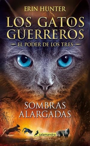 SOMBRAS ALARGADAS.( EL PODER DE LOS TRES 5 GATOS GUERREOS) | 9788418174001 | ERIN HUNTER