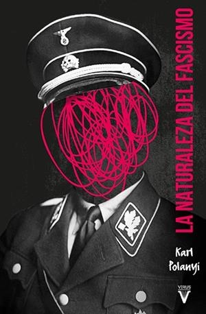 LA NATURALEZA DEL FASCISMO | 9788417870010 | POLANYI, KARL