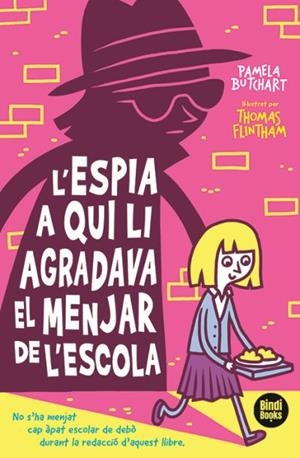 L'ESPIA A QUI LI AGRADA EL DINAR DE L'ESCOLA | 9788412108040 | PAMELA BUTCHART