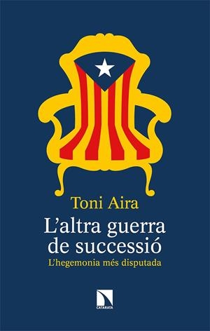 L’ALTRA GUERRA DE SUCCESSIÓ | 9788490979587 | AIRA FOIX, TONI