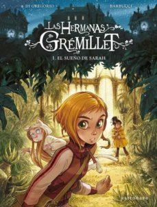 LAS HERMANAS GREMILLET. EL SUEÑO DE SARAH | 9788467940749 | GIOVANNI DI GREGORIO, ALESSANDRO BARBUCCI