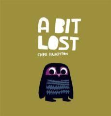 A BIT LOST | 9781406344257 | CHRIS HAUGHTON
