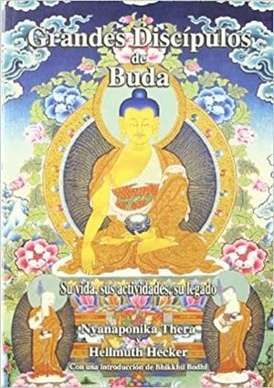GRANDES DISCIPULOS DE BUDA | 9788486615802 | NYANAPONIKA THERA
