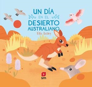 UN DÍA EN EL DESIERTO AUSTRALIANO | 9788413185422 | BAILEY , ELLA