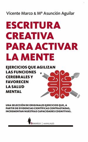 ESCRITURA CREATIVA PARA ACTIVAR LA MENTE | 9788418205477 | MARIA ASUNCION AGUILAR CALPE, 