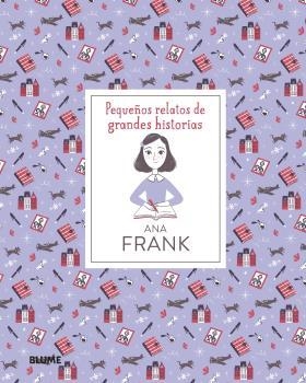 ANA FRANK. PEQUEÑOS RELATOS DE GRANDES HISTORIAS. | 9788418075179 | THOMAS, ISABEL/ESCOBAR, PAOLA