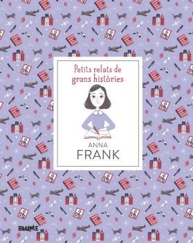 ANNA FRANK. PETITS RELATS DE GRANS HISTÒRIES. | 9788418075186 | THOMAS, ISABEL/ESCOBAR, PAOLA